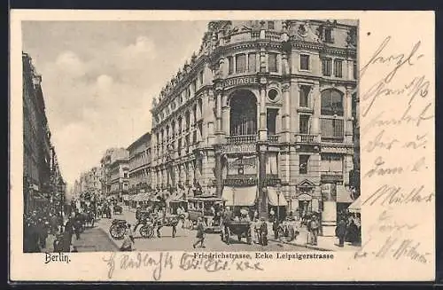 AK Berlin, Friedrichstrasse Ecke Leipzigerstrasse mit Geschäften, Pferdekutsche