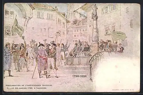 AK Lausanne, Proclamation de l`Independance Vaudoise 1798-1898