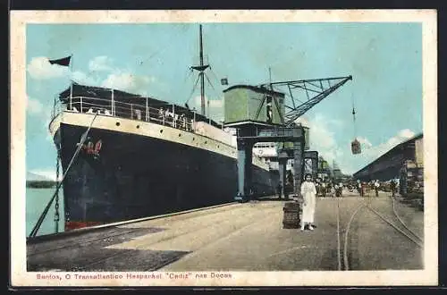 AK Santos, O Transatlantico Hespanhol Cadiz nas Docas, Dampfer