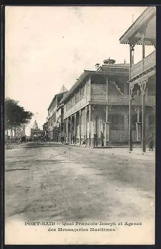 AK Port-Said, Quai Francois-Joseph et Agence des Messageries Maritimes