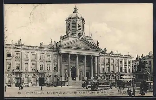 AK Bruxelles, La Place Royale, les Hôtels et l`Eglise Saint-Jacqes, Strassenbahn