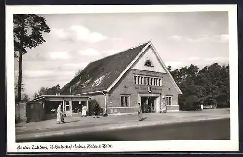 AK Berlin-Dahlem, U-Bahnhof Oskar Helene Heim