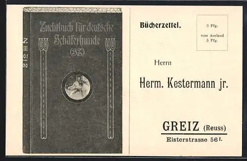 AK Greiz /Reuss, Herm. Kestermann jr., Elsterstrasse 56, Zuchtbuch für deusche Schäferhunde