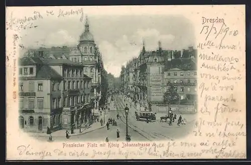 AK Dresden, Pirnaischer Platz mit König Johannstrasse und Strassenbahn