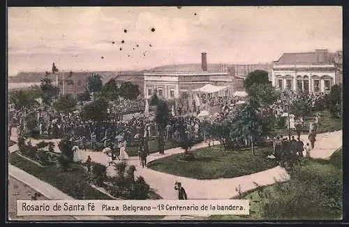 AK Rosario de Santa Fé, 1o Centenario de la bandera, Plaza Belgrano