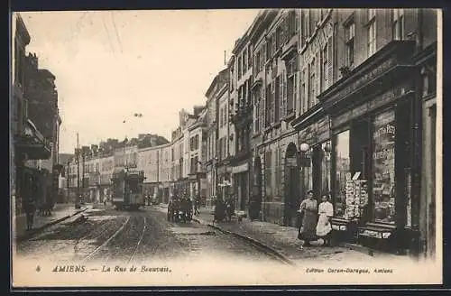AK Amiens, La Rue de Beauvais, Strassenbahn