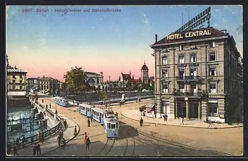 AK Zürich, Hotel Central und Bahnhofsbrücke, Strassenbahn