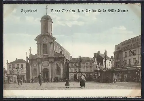 AK Charleroi, Place Charles II. et Eglise de la Ville Haute