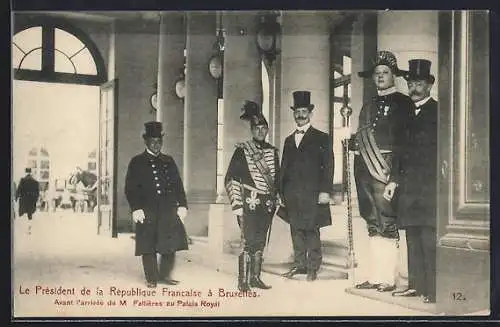 AK Bruxelles, Le Président de la République Francaise, Avant l`arrivée de M. Fallières au Palais Royal