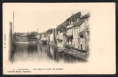 AK Charleroi, Vue Prise Du Pont De Sambre
