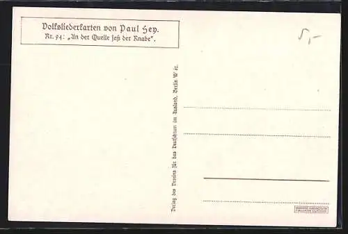 Künstler-AK Paul Hey: Volksliederkarte Nr.94: An der Quelle sass der Knabe