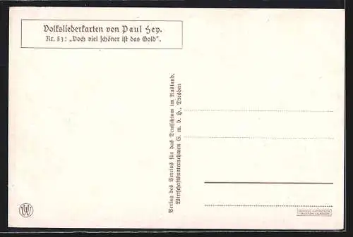Künstler-AK Paul Hey: Volksliederkarte Nr. 83: Doch viel schöner ist das Gold, Liebespaar
