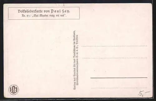 Künstler-AK Paul Hey: Volksliederkarte Nr. 93: Mei Mueter mag mi net