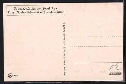 Künstler-AK P. Hey, Volksliederkarte Nr.: 55, Was hab ich denn meinem Feinsliebchen getan?