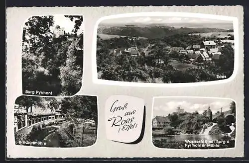 AK Roes /Eifel, Ortsansicht, Burg Pyrmont, Brückenmühle, Wasserfall mit Burg u. Pyrmonter Mühle