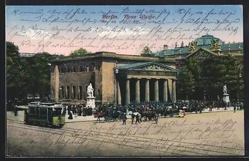 AK Berlin, Strassenbahn vor der neuen Wache