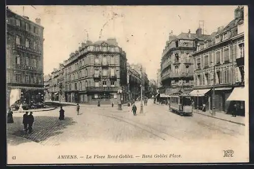 AK Amiens, La Place René-Goblet, Strassenbahn