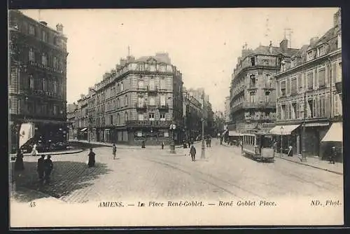 AK Amiens, La Place René-Goblet, Strassenbahn