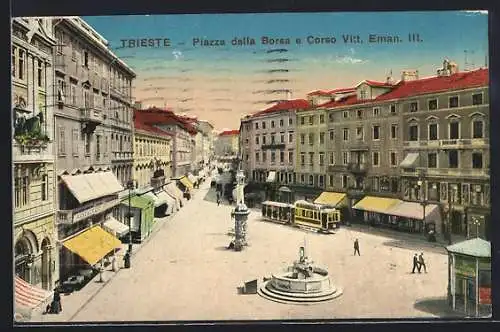 AK Trieste, Piazza della Borsa e Corso Vitt. Eman. III., Strassenbahn