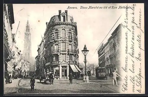 AK Anvers, Vieux Marché aux blés et Rue Nationale, Strassenbahn