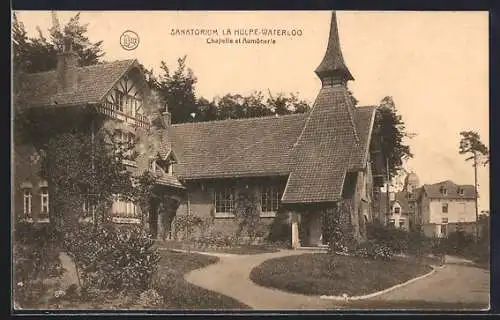 AK La Hulpe-Waterloo, Sanatorium, Chapelle et Aumonerie