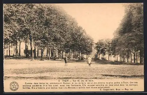 AK Thuin, Vue du Jeu de Balle