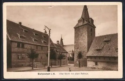 AK Ballenstedt i. H., Alter Markt mit altem Rathaus