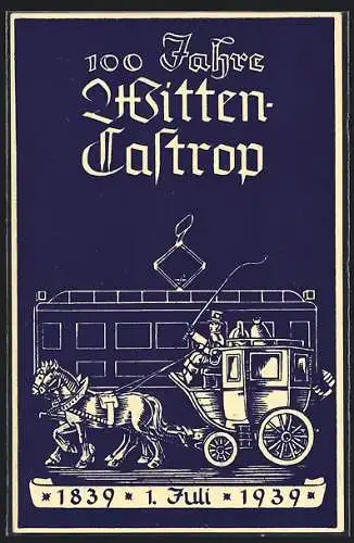 Künstler-AK Witten, 100 Jahre Witten-Castrop 1839-1939, Pferdekutsche, Ganzsache