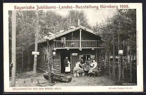 AK Nürnberg, Bayerische Jubiläums-Landes-Ausstellung 1906, Waldlerhütte aus dem bayr. Wald, Ganzsache Bayern