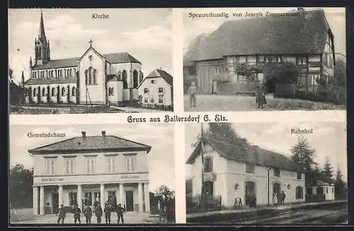 AK Ballersdorf /O. Els., Geschäft von Joseph Zimmermann, Bahnhof, Gemeindehaus, Kirche