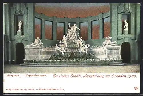 AK Dresden, Deutsche Städte-Ausstellung 1903, Hauptsaal-Neptunbrunnen