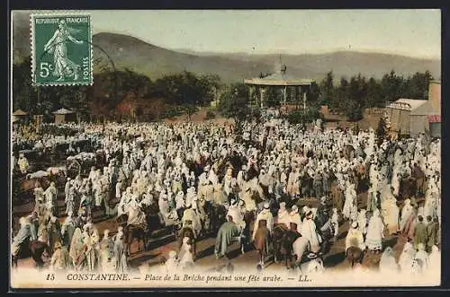 AK Constantine, Place de la Breche pendant une fete arabe