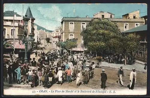 AK Oran, La Place du Marché et le Boulevard de Sébastopol