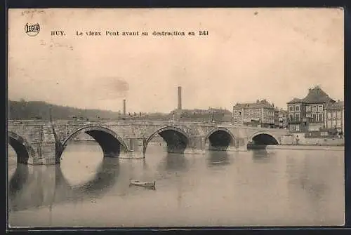 AK Huy, Le vieux Pont avant sa destruction en 1914