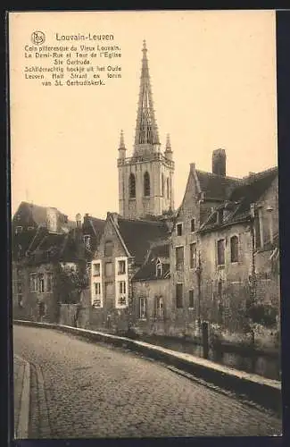 AK Louvain, Coin pittoresque du Vieux Louvain, La Demi-Rue et Tour de l`Eglise Ste Gertrude