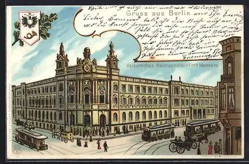 Lithographie Berlin, Strassenbahnen und Kutschen vor dem Kaiserlichen Reichspostamt mit Museum