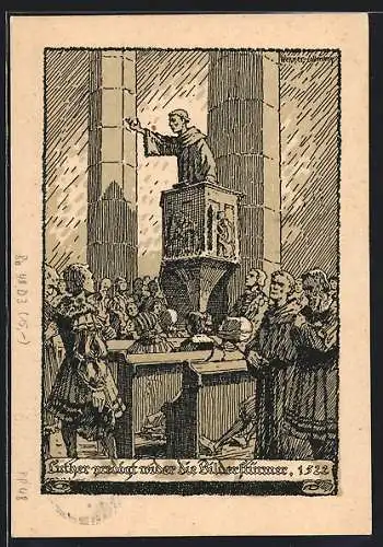Künstler-AK Martin Luther predigt wider die Bilderstürmer, 1522, Ganzsache PP 48