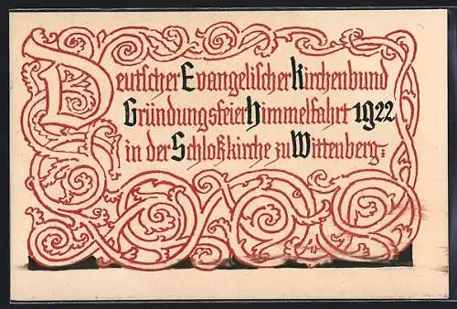 Künstler-AK Wittenberg, Gründungsfeier d. deutschen evangelischen Kirchenbundes 1922, Manuskript-Schriftzug, Ganzsache