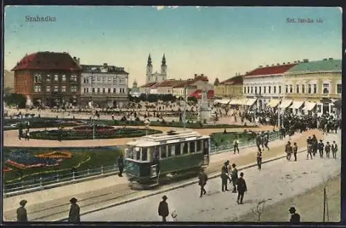 AK Szabadka, Szt. Istvan ter, Strassenbahn