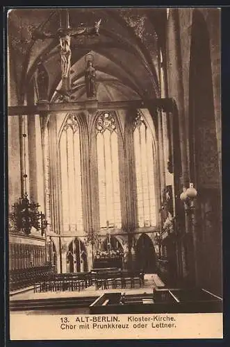 AK Berlin, Kloster-Kirche, Chor mit Prunkkreuz oder Lettner, Klosterstrasse