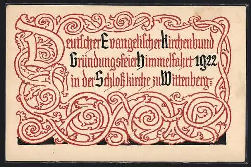 Künstler-AK Wittenberg / Elbe, Gründungsfeier Deutscher evangelischer Kirchenbund 1922, Manuskript-Schriftzug, Ganzsache