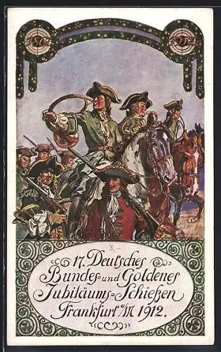 AK Frankfurt a. Main, 17. Deutsches Bundes- & goldenes Jubiläums-Schiessen 1912, Schützen, Ganzsache