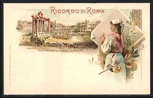 Lithographie Roma, Foro Romano, Otto Colonne, Römerin in Volkstracht