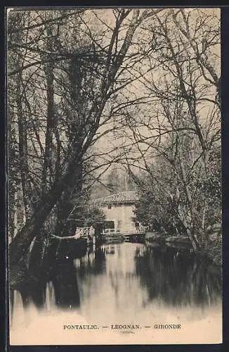 AK Léognan, Vue du Pont et Rivière à Pontaulic, Gironde