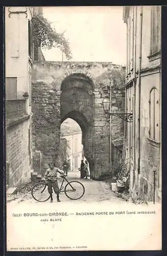 AK Bourg-sur-Gironde, Ancienne Porte du Port (côté intérieur) près Blaye