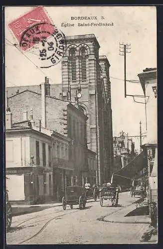 AK Bordeaux, Église Saint-Ferdinand et rue animée avec calèches