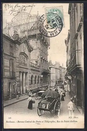 AK Bordeaux, Bureau Central des Postes et Télégraphes, Rue du Palais Gallien
