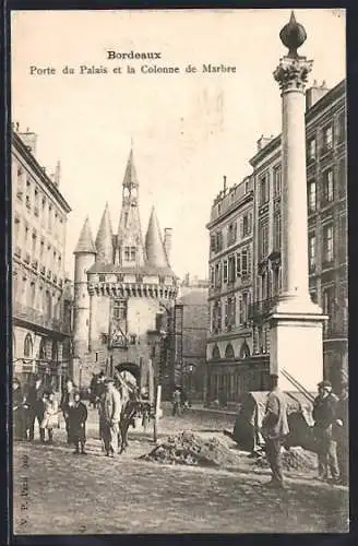 AK Bordeaux, Porte du Palais et la Colonne de Marbre