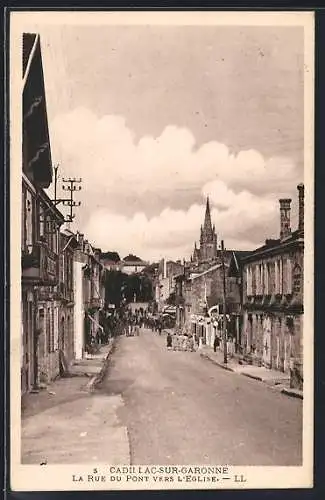 AK Cadillac-sur-Garonne, La rue du Pont vers l`église
