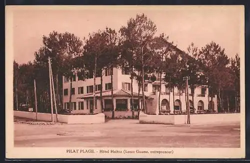 AK Pilat Plage, Hôtel Haïtza entouré de pins (Louis Gaume, entrepreneur)